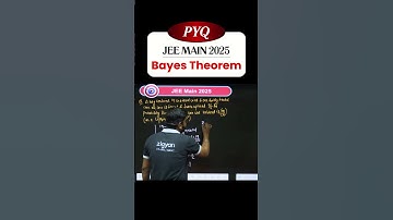 Bayes’ Theorem PYQ 2025 📊Master probability & solve tricky questions fast! #JEEMain2026 #JEEadvanced