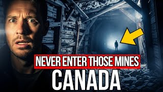 5 Abandoned Mines in Canada You Should NEVER Go Inside