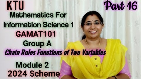 Chain Rule Functions of Two Variable| Mathematics for Information Science-1|GAMAT101 Group A |Part16