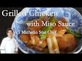 [ENG SUB]Grilled Chicken with Miso Sauce | 3 Michelin Star Chef