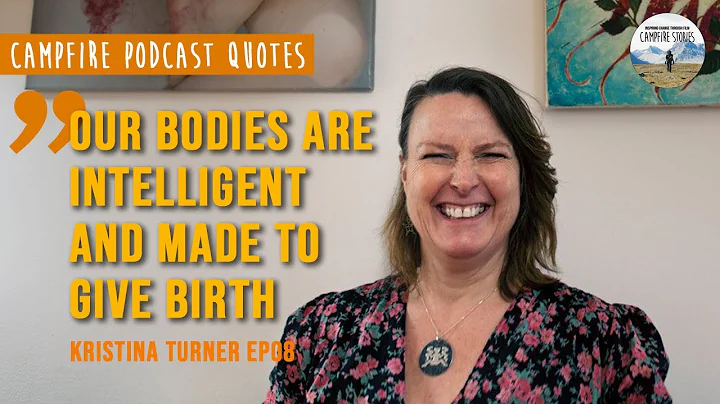 Kristina Turner On Home Birth  Campfire Podcast