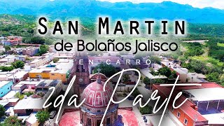San Martín de Bolaños Jalisco - en carro 2da parte
