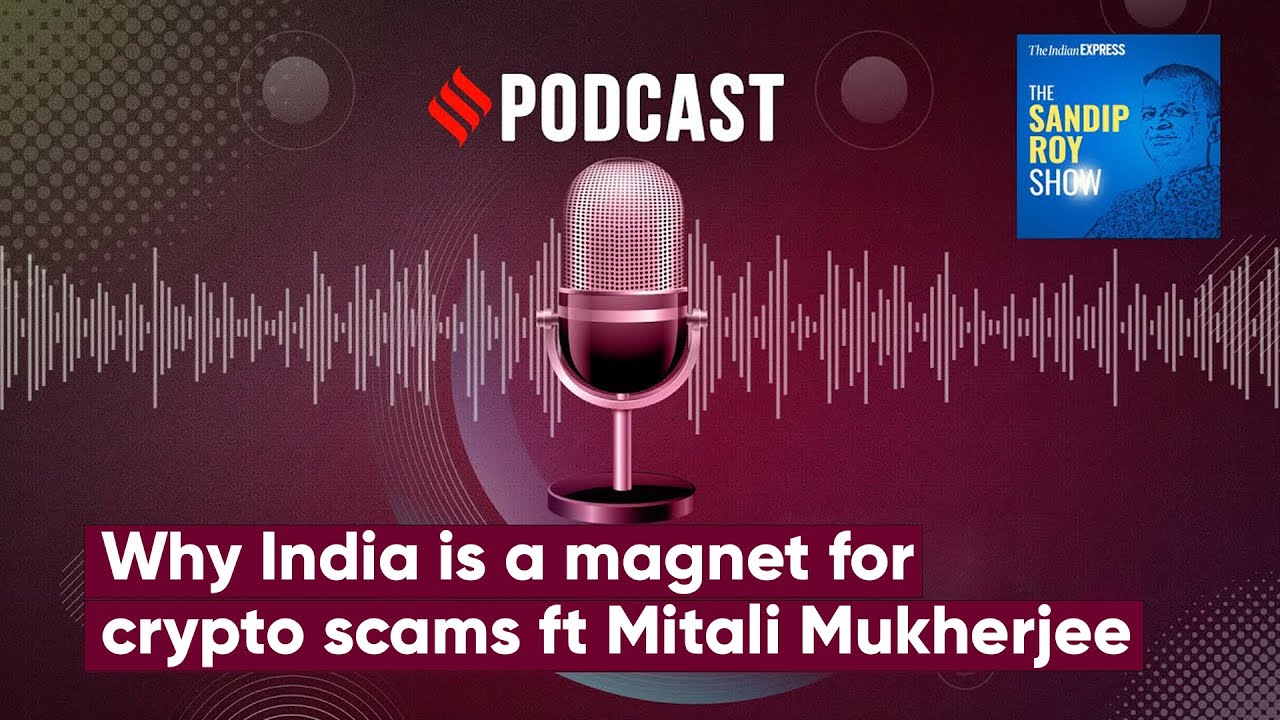 Why India is a magnet for crypto scams ft Mitali Mukherjee