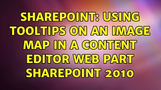 Sharepoint: Using tooltips on an image map in a content editor web part Sharepoint 2010