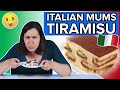 Italian Mums Try Other Italian Mums' Tiramisu