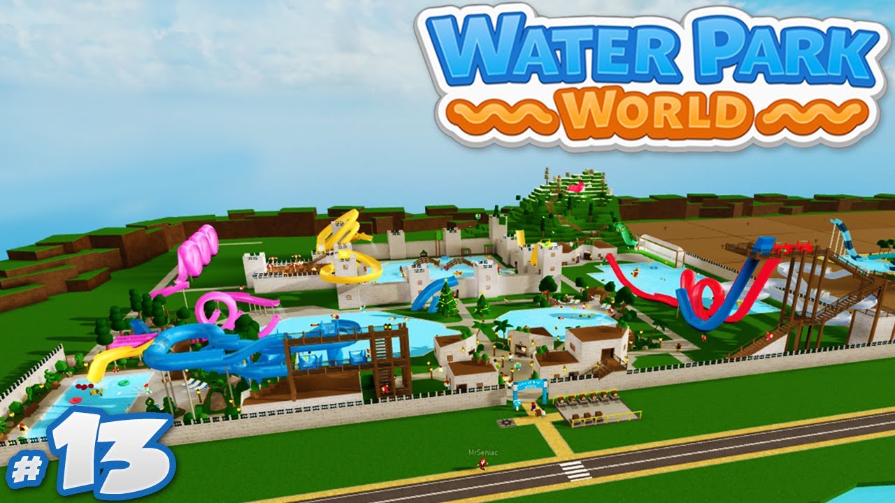 Visiting Seniac S Water Park Roblox Water Park World 13 Youtube - roblox water park tycoon games