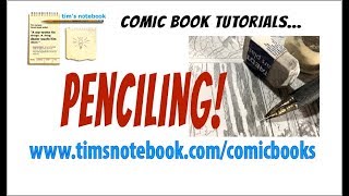Tim's Notebook: Penciling a Comic Book Page.