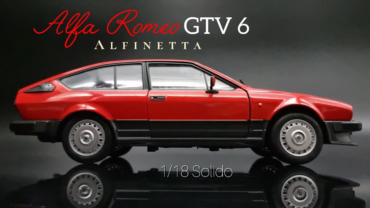 Alfa Romeo Alfinetta GTV6 - 1/18 Solido - YouTube