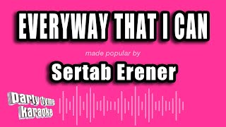 Sertab Erener - Everyway That I Can Karaoke Version