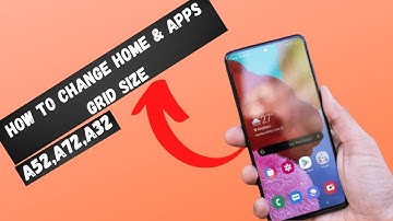 How to Change Home & Apps Grid Size On Samsung A72,A52,A32 ✅