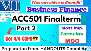 ACC501 Final Term preparation PART 2 from Handouts all important MCQ || acc501 finalterm Helper0711