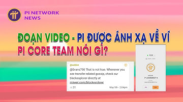 NÓNG! Pi đã ánh xạ về ví - Pi Core Team chính thức lên tiếng | Pi Network News