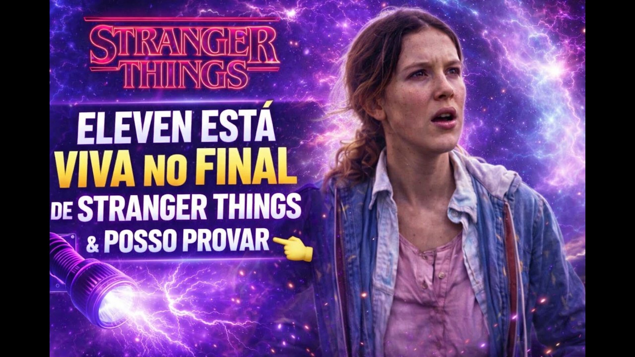 A Eleven Não Morreu — O Final de Stranger Things Te Enganou