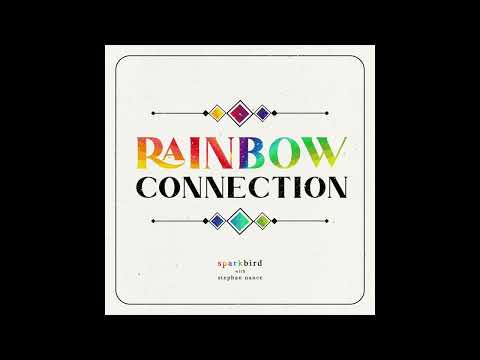 Sparkbird — Rainbow Connection [Official Audio]