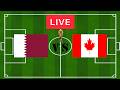 FIFA World Cup LIVE Qatar vs Canada Full Game Watch Along