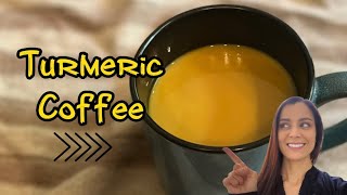 Turmeric Coffee: A Simple Recipe With Many Health Benefits