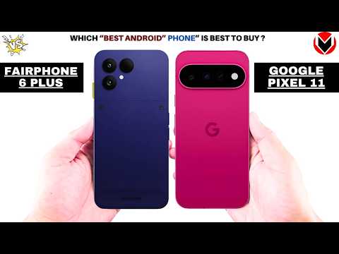 Fairphone 6 Plus vs Google Pixel 11