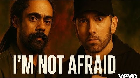 Damian Marley × Eminem – I’m Not Afraid (Official Music Video)