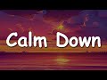 Rema, Selena Gomez - Calm Down (Lyrics)