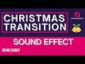 Christmas Transition Sounds Christmas Transition Sound Fx Christmas Transition Sound Effects 