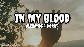 In My Blood - Alexandra Porat (Cover) || Lyrics