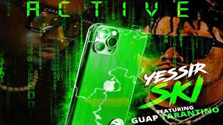 Yessir Ski - Active (Feat. Guap Tarantino)