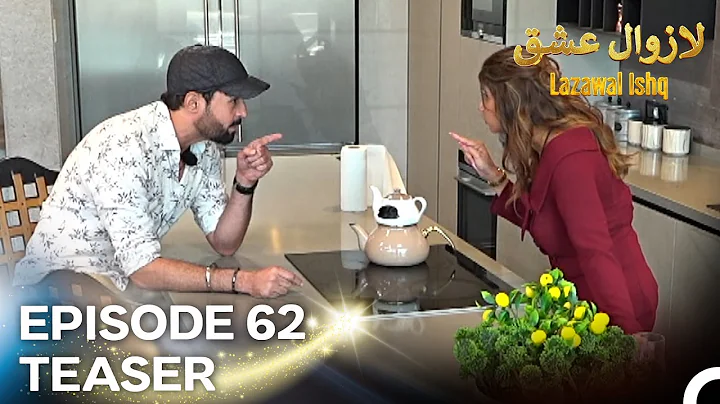 Lazawal Ishq - لازوال عشق Episode 62 Teaser