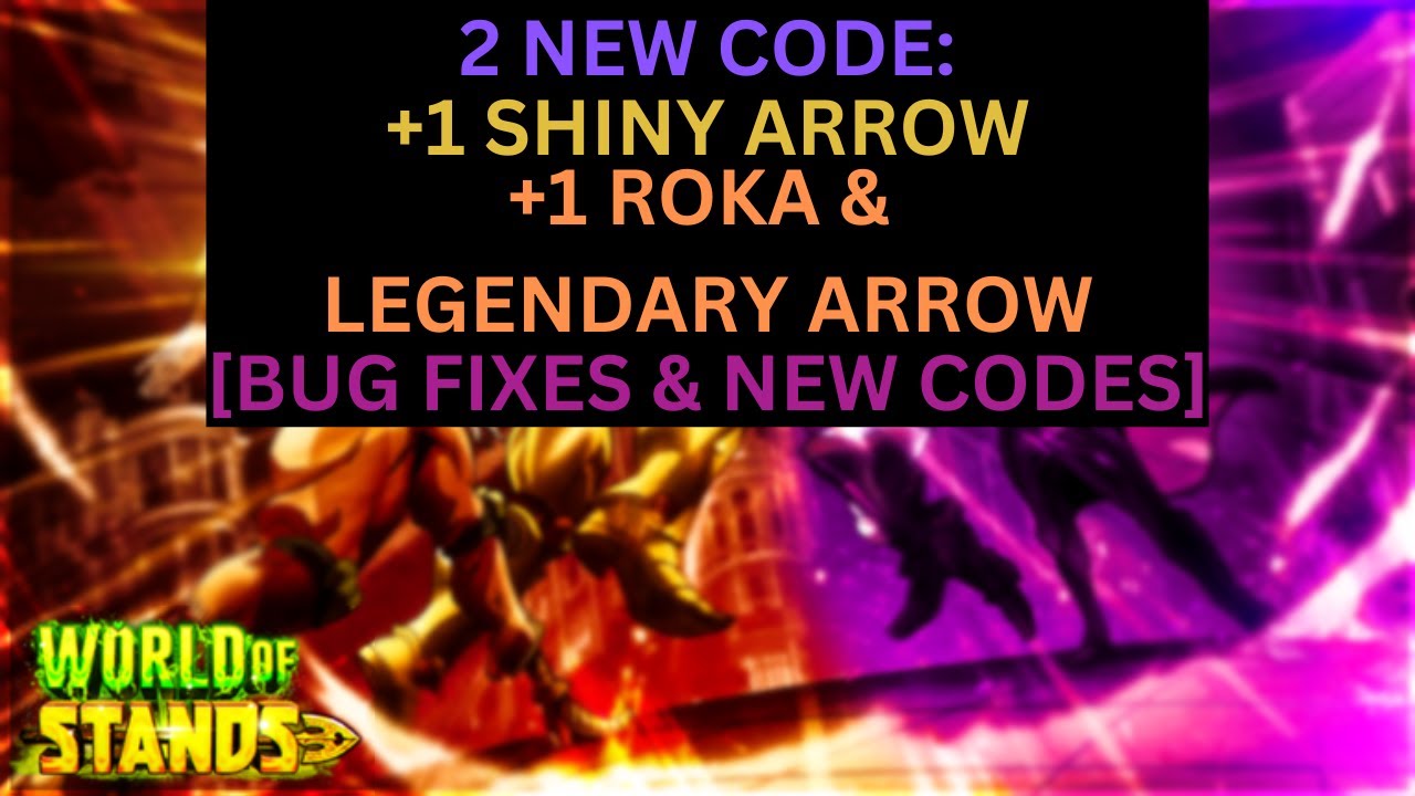 Stands Unleashed Codes (January 2024): How To Redeem Free Arrows
