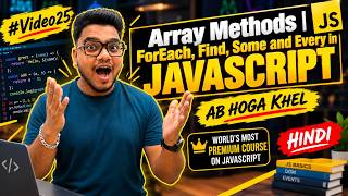 Details Array Methods| ForEach, Find, Some and Every | Complete JavaScript Course | #Video25 Update