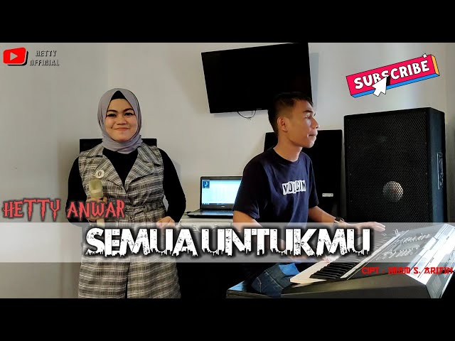 SEMUA UNTUKMU (IMAM S.ARIFIN) VERSI HETTY ANWAR || DANGDUT TERBAIK class=