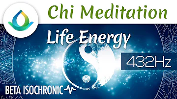Tai Chi Meditation Music "Life Energy" ◑ Isochronic Tones ❁ 432 Hz