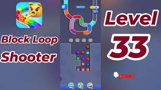 Block Loop Shooter Level 33  Walkthrough 🔫🧩 | Addictive Loop Puzzle Gameplay | Go Answer