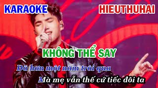 KHÔNG THỂ SAY - HIEUTHUHAI | KARAOKE NHẠC TRẺ | BEAT TONE NAM COVER | NHẠC RAP VIỆT