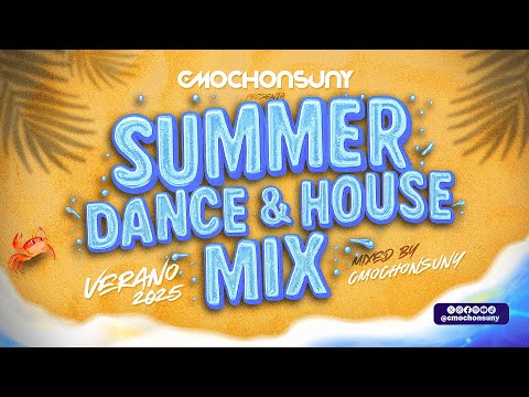 Summer DANCE & HOUSE MIX 2025 🦀 130bpm ┃ Sesión Electro, Afro, Tech House ┃ Mixed by CMOCHONSUNY