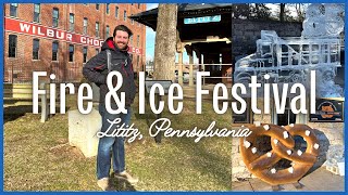 Fire and Ice Festival | Lititz, PA | Wilbur Chocolates, Ice Sculptures, Sturgis Pretzel Bakery