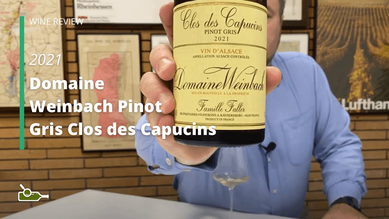 Wine Review: Domaine Weinbach Pinot Gris Clos des Capucins 2021