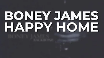 Boney James - Happy Home (Official Audio)