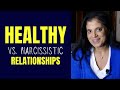Healthy vs. narcissistic relationships