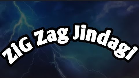 The Introduction Video | Zigzag Jindagi |