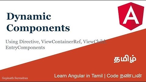 15) Dynamic Components | Learn Angular in Tamil | Code Nanban