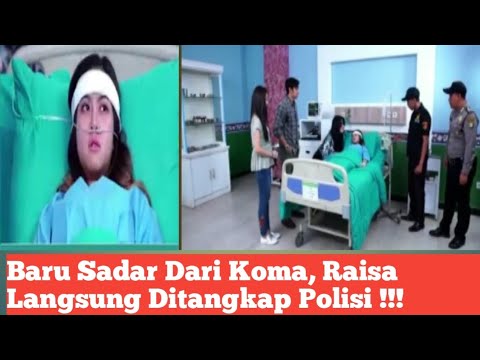 Baru sadar , Raisa Langsung Ditangkap Polisi , Cinta karena cinta episode 