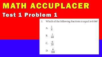 Math Accuplacer - Test 1 Problem 1