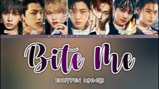 ENHYPEN (엔하이픈) - 'Bite Me' Lyrics [Sub Indo]