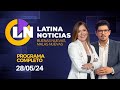 Latina en vivo buenas nuevas malas nuevas  martes 28 de mayo de 2024