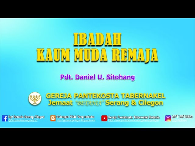 IBADAH KAUM MUDA REMAJA, 30 OKTOBER 2021  - Pdt. Daniel U. Sitohang.