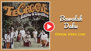 THE GROOVE - Bawalah Daku ( Clip)