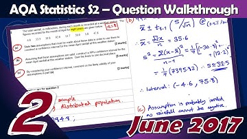 S2 AQA June 2017 | Question 2 Walkthrough | Estimation & Confidence Intervals