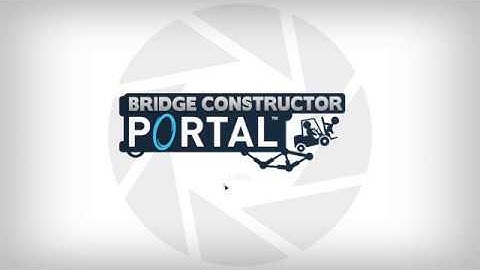 Bridge Constructor Portal Level 60 - It isn
