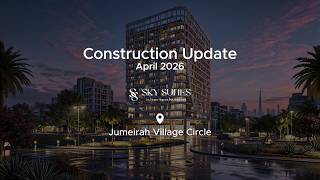 Sky Suites - Construction Update - April 2026