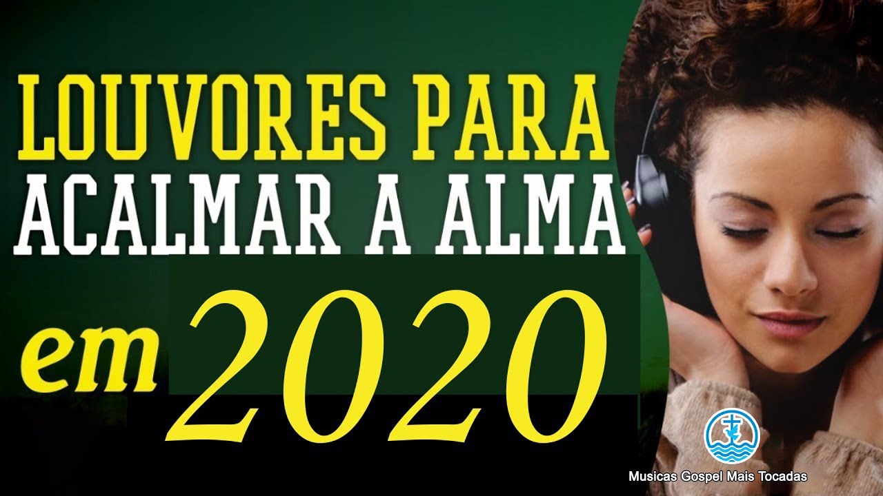 Louvores Para Ouvir Da Manhã As Melhores Músicas Gospel Mais Tocadas 2020 Top Hinos Gospel Youtube
